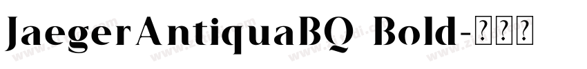 JaegerAntiquaBQ Bold字体转换